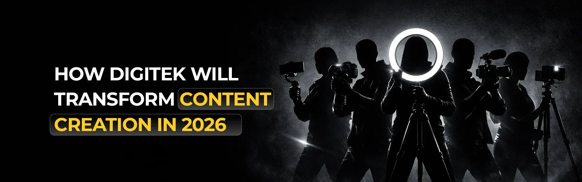 How Digitek Will Transform Content Creation in 2026